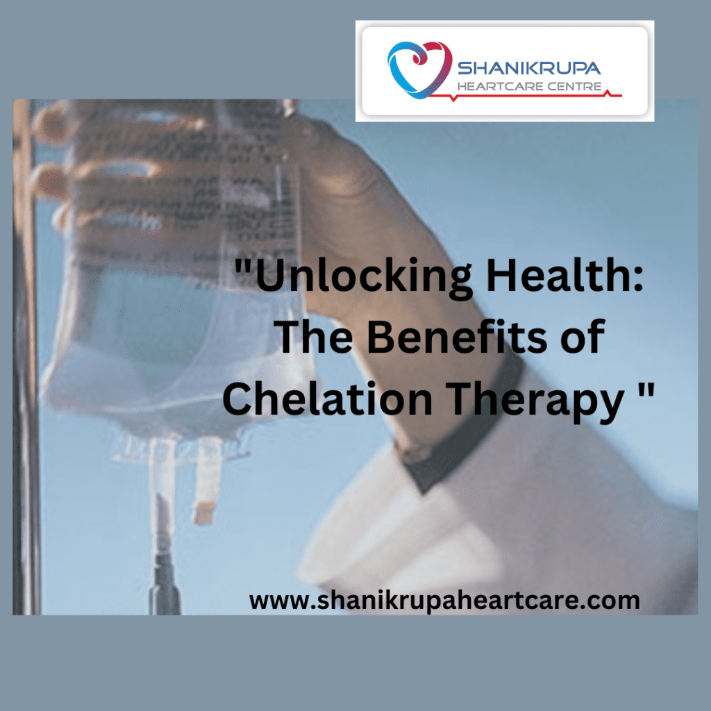 chelation therapy benefits, chelation therapy in pune